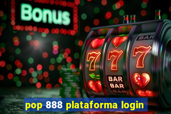 pop 888 plataforma login